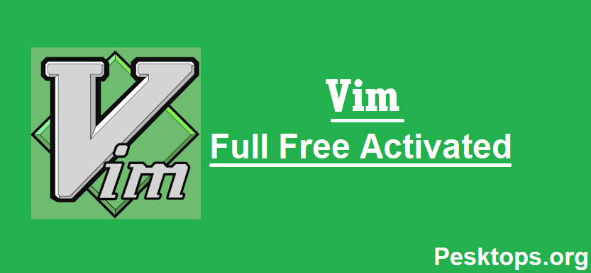 Download Vim 9.1.0792 Full Free Activated Free Full Activated