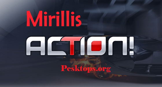 Download Mirillis Action 4.39.1 Free Full Activated Free Full Activated